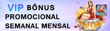 VIP BONUS PROMOCIONAL SEMANAL MENSAL